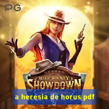 a heresia de horus pdf